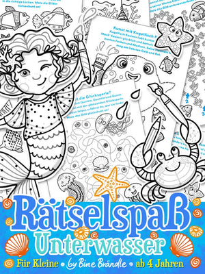 Unterwasser Rätselheft für Kinder ab 4 Jahren mit Ausmalbildern und Rätseln von Bine Brändle.
